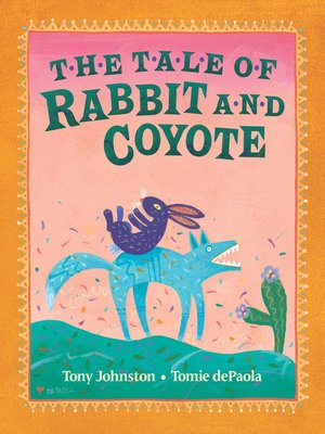 cover image of The Tale of Rabbit and Coyote